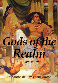Gods of the Realm : The Sigiriya Saga