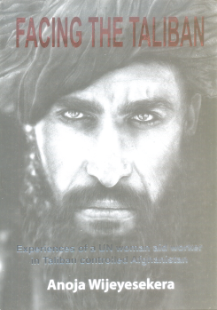 Facing the Taliban : Experiences of a Un Woman Aid Worker in Taliban Controlled Afghanistan